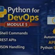 Automation Shell Commands REST APIs Module 5 Python For DevOps