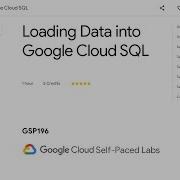 Loading Data Into Google Cloud SQL GSP196