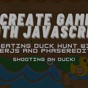 Creating Games With Javascript Phaser Editor 2D And Phaser JS Shooting On Duck