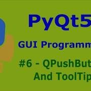 6 PyQt5 QPusButton And ToolTip Python GUI Programming