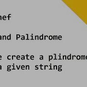 Codechef Chef And Palindrome Can We Create A Plindrome From A Given String
