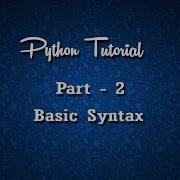 Python Python Tutorial 2 Python Basic Syntax