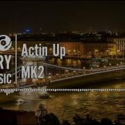 Actin Up MK2
