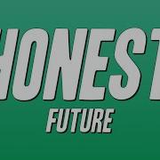 Future Honest Lyrics