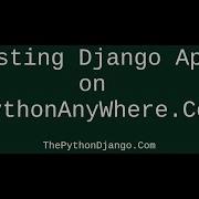 Python Django Hosting On Pythonanywhere Server For Free