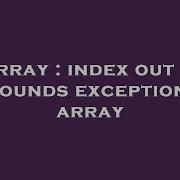 Array Index Out Of Bounds Exception Array