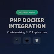 PHP Docker Integration Containerize Your Applications