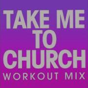 Take Me To Church Workout Mix