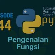 Belajar Python Dasar 44 Pengenalan Fungsi