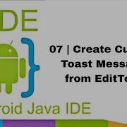 07 Create Custom Toast Message From EditText In AIDE Android Development Tutorial