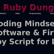 The Ruby Dungeon E03 Coding Mindset Software First Ruby Script For Lich
