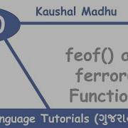 Feof And Ferror Functions In C Language In Gujarati Kaushal Madhu