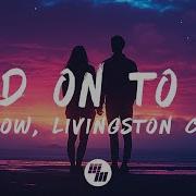 Caslow Hold On To Me Lyrics Ft Livingston Crain