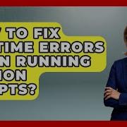 How To Fix Runtime Errors When Running Python Scripts Python Code School