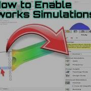 How To Enable Simulation Studies In Solidworks How To Run Studies In Solidworks