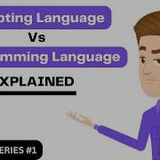 Scripting Language Vs Programming Language What Is The Difference Animated Video Series 1