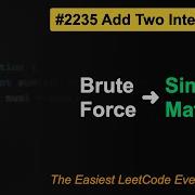 LeetCode 2235 Add Two Integers In Java Brute Force Vs Bitwise Vs Direct O 1 Simple Yet Sneaky