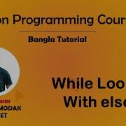18 While Loops With Else Statement Python Bangla Tutorial Mrinmoy Modak