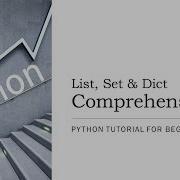 21 List Set And Dictionary Comprehensions In Python