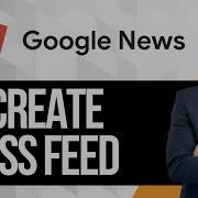Как создать RSS канал из Google News