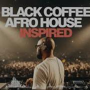 AFRO MELODIC HOUSE 2026 Deep Hypnotic Afro Vibes Black Coffee Style DJ Set