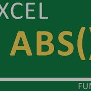 How To Use Excel ABS Function Tutorial An Excel Tutorial For Everyone