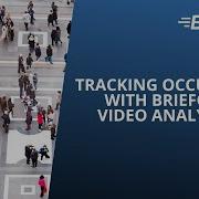 Tracking Occupancy With BriefCam Video Analytics
