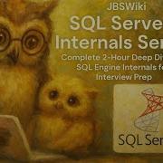 SQL Server Internal Series Complete 2 Hour Deep Dive Into SQL Engine Internals For Interview Prep