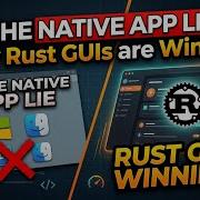 Ложь о нативных приложениях почему графические интерфейсы на Rust побеждают