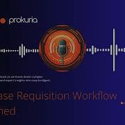 Purchase Requisition Workflow Explained Steps Challenges And Best Practices