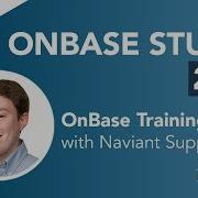 OnBase Studio Training And What S New In 2020