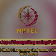 Swayam The Joy Of Computing Using Python Week 3 Programming Assignment 1 Solution NPTEL 2023