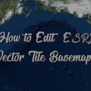 Fast And Easy Way To Edit ESRI Vector Tile Basemaps