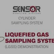 SENSOR Cylinder Sampling System Liquefied Gas Sampling System LGSS Demonstration