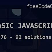FreeCodeCamp Solutions Basic JavaScript 76 92