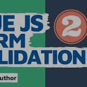 Form Validation In Vue JS2 Options API Client Side Part 2