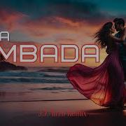 KAOMA LAMBADA J J MirZo Remix EDM AFROBEAT TRIBAL Hot Remix