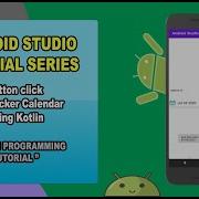 Date Picker Calendar Using Kotlin Android Studio Kotlin Tutorial