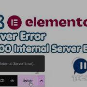 How To Fix 500 Internal Server Error In Elementor WordPress Elementor Update Error Fix