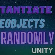 How To RANDOMLY Instantiate GameObjects In Unity