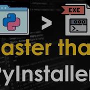Convert Python Script To Exe File Faster Than PyInstaller Quick Startup Windows Installer