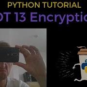The Rot13 Algorithm In Python More Obfuscation Than Encryption
