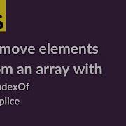 Javascript Tutorial Remove An Element From An Array