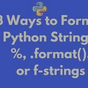 Formatting Python Strings Vs Format Vs F String