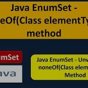 Java EnumSet NoneOf Class ElementType Method EnumSet In Java