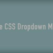 How To Pure CSS Dropdown Menu