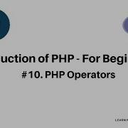 PHP Operators PHP Tutorial PHP For Beginners Learn PHP Programming