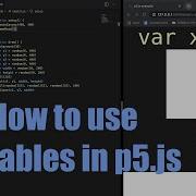 What Is A Variable How To Use Them In P5 Js Tutorial 5
