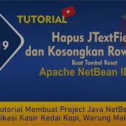 JAVA 019 Hapus JTextField Dan Kosongkan Data JTable Di NetBeans