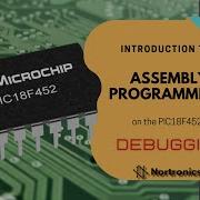 10 Part 3 Debugging In Assembly Language On The PIC Microcontroller